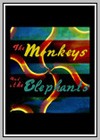 Monkeys and the Elephants (The)